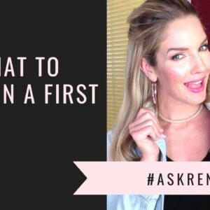 5 First Date Outfit Tips | What To Wear For A Date .#askRenee