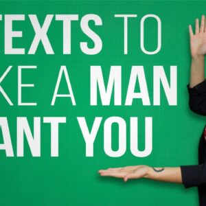 8 Texts to Make a Man Want You
