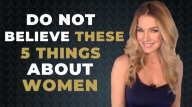 Do NOT Believe these 5 MYTHS About Women