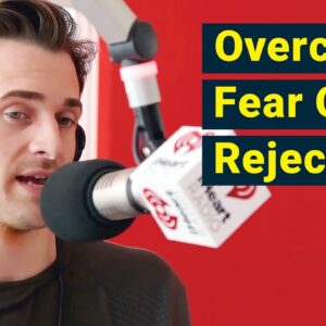 Fear of Rejection Paralyzing You? Then Watch This (Matthew Hussey)