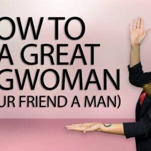 How To Be A Good Wingwoman (Get Your Friend A Man!)