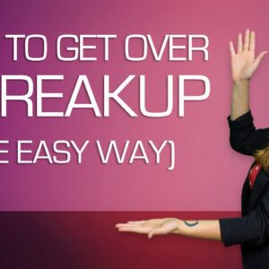 How to Get Over An Ex Boyfriend (Get Over Him FAST)