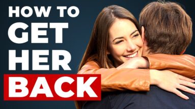 How to GET YOUR EX BACK! | Get your Ex-Girlfriend back after a Breakup