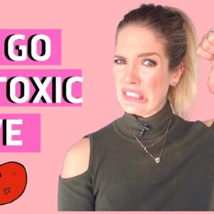How to let go of someone you love who isn't good for you ( TOXIC LOVE )