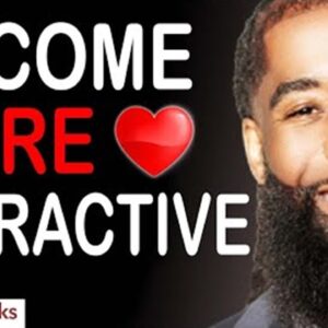The 5 EASY Ways To Become More ATTRACTIVE TODAY!