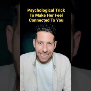 Psychological Trick To Make Her Feel Connected To You