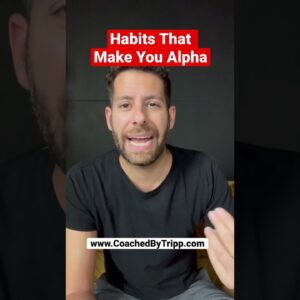 Habits That Make You Alpha